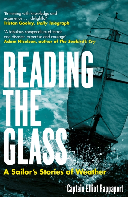 Reading the Glass : A Sailor's Stories of Weather, EPUB eBook