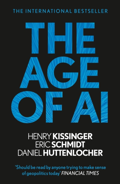 The Age of AI : "THE BOOK WE ALL NEED", Paperback / softback Book