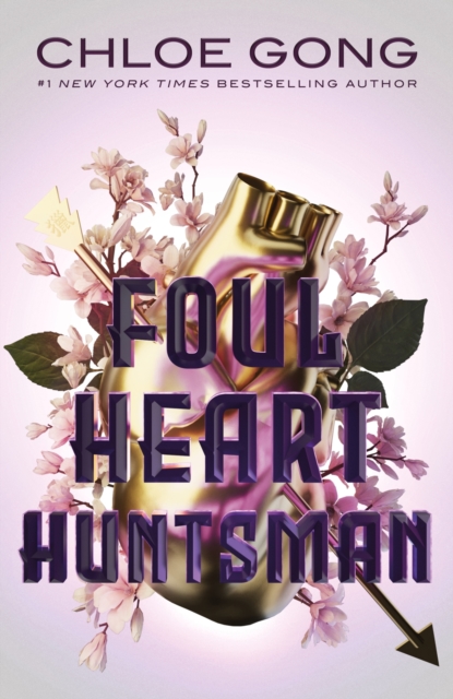 Foul Heart Huntsman : the unmissable, gripping and searingly romantic sequel to historical fantasy Foul Lady Fortune, Paperback / softback Book
