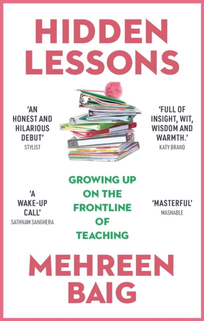 Hidden Lessons : Growing Up on the Frontline of Teaching, Paperback / softback Book