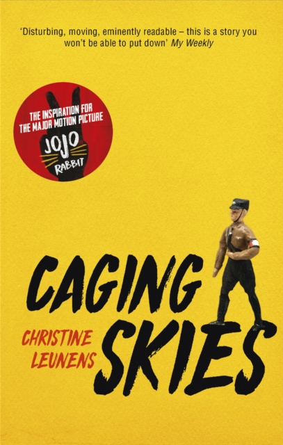 Caging Skies : THE INSPIRATION FOR THE MAJOR MOTION PICTURE 'JOJO RABBIT', Paperback / softback Book