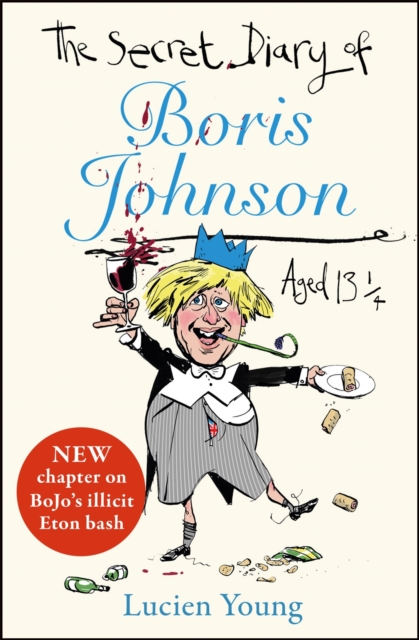 The Secret Diary of Boris Johnson Aged 13, EPUB eBook