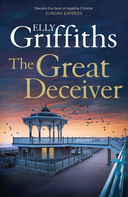 The Great Deceiver : the gripping new novel from the bestselling author of The Dr Ruth Galloway Mysteries, Paperback / softback Book