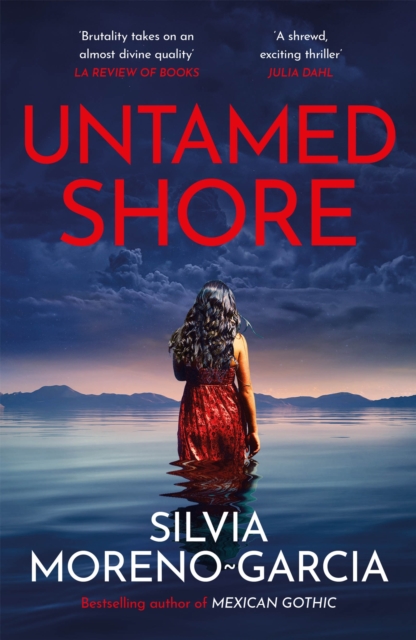 Untamed Shore : by the bestselling author of Mexican Gothic, Paperback / softback Book