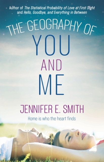 The Geography of You and Me : a heart-warming and tear-jerking YA romance, Paperback / softback Book