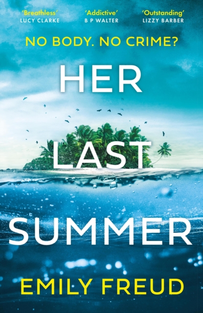 Her Last Summer : the scorching new destination thriller with a killer twist, Paperback / softback Book