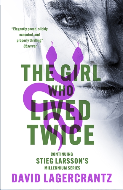 The Girl Who Lived Twice : A Thrilling New Dragon Tattoo Story, Paperback / softback Book