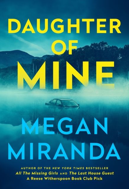Daughter of Mine : the spine-tingling small town psychological thriller, from the author of THE LAST HOUSE GUEST, Hardback Book