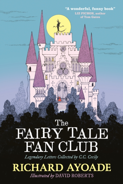 The Fairy Tale Fan Club: Legendary Letters collected by C.C. Cecily, Hardback Book