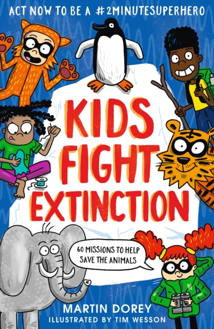 Kids Fight Extinction: How to be a #2minutesuperhero, PDF eBook