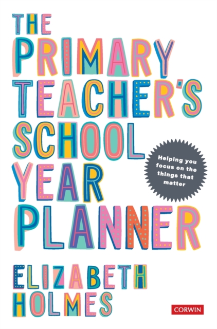 The Primary Teacher's School Year Planner, Hardback Book