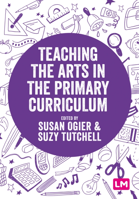 Teaching the Arts in the Primary Curriculum, PDF eBook