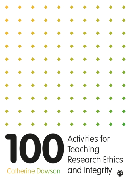 100 Activities for Teaching Research Ethics and Integrity, Hardback Book
