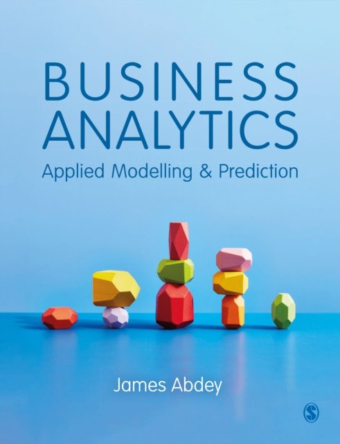 Business Analytics : Applied Modelling and Prediction, Paperback / softback Book