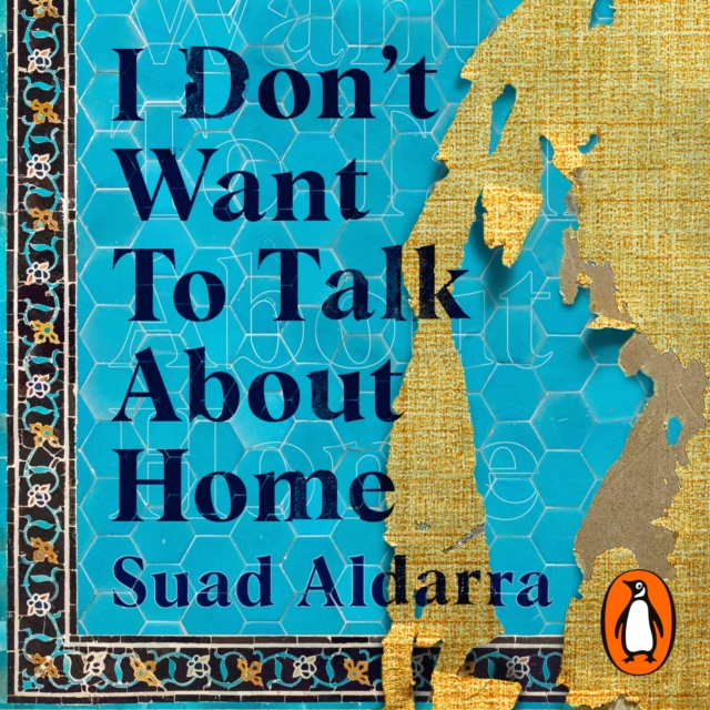 I Don't Want to Talk About Home : A migrant's search for belonging, eAudiobook MP3 eaudioBook