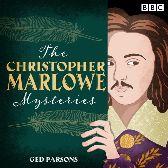 The Christopher Marlowe Mysteries : Four BBC historical crime comedies, eAudiobook MP3 eaudioBook