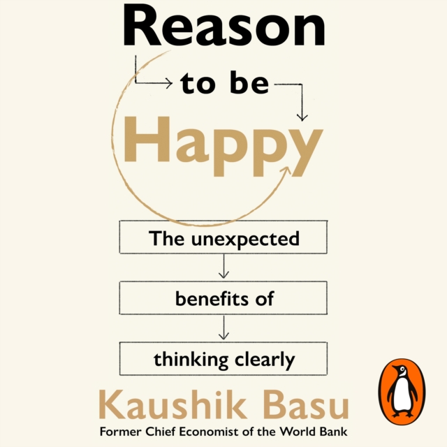 Reason to Be Happy : Why logical thinking is the key to a better life, eAudiobook MP3 eaudioBook