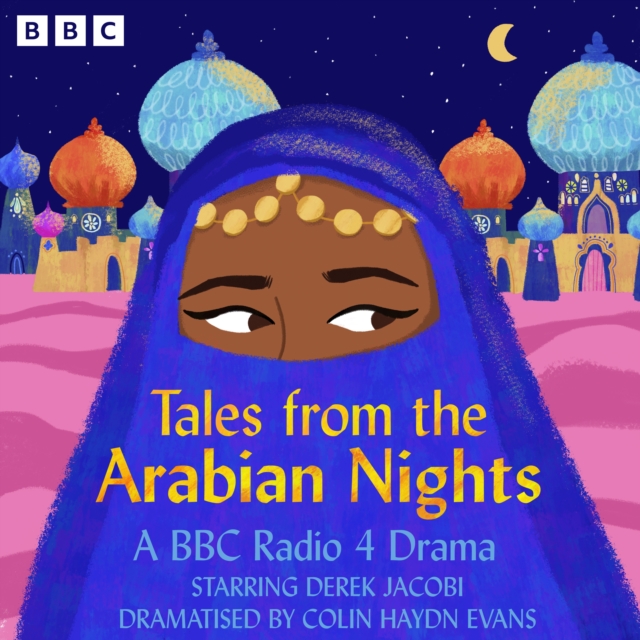 Tales from the Arabian Nights : A BBC Radio 4 Drama, eAudiobook MP3 eaudioBook