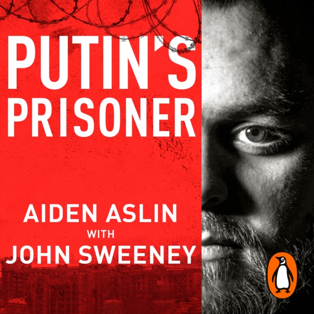 Putin's Prisoner : My Time as a Prisoner of War in Ukraine, eAudiobook MP3 eaudioBook