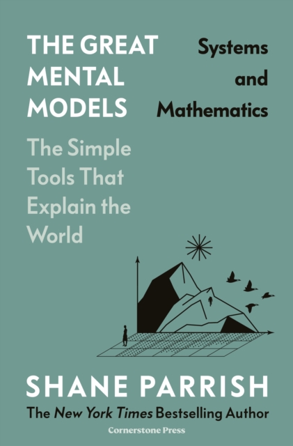 The Great Mental Models: Systems and Mathematics, Hardback Book