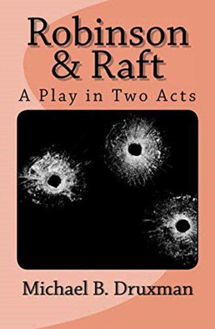 Robinson & Raft : A Play in Two Acts, Paperback / softback Book