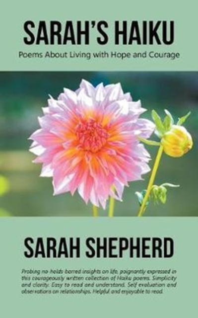 Sarah's Haiku : Poems about Living with Hope and Courage, Paperback / softback Book
