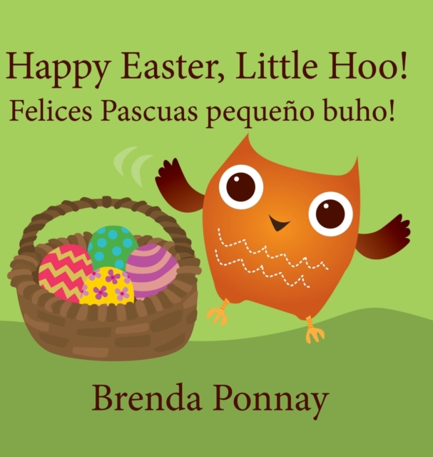 Happy Easter, Little Hoo! / Felices Pascuas pequeno buho!, Hardback Book