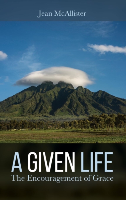 A Given Life, Hardback Book