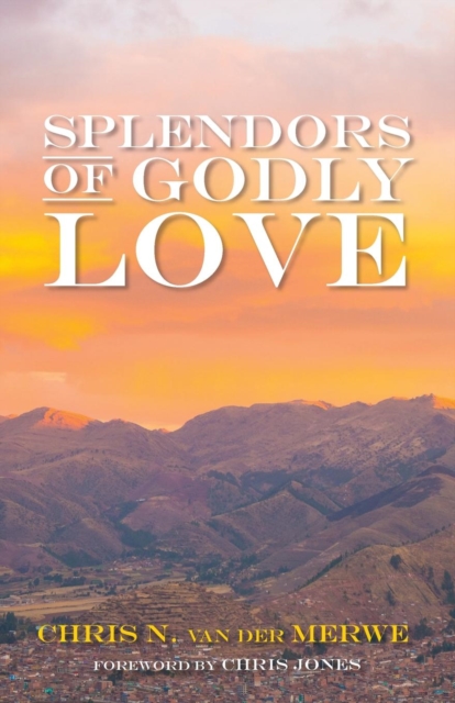 Splendors of Godly Love, Paperback / softback Book
