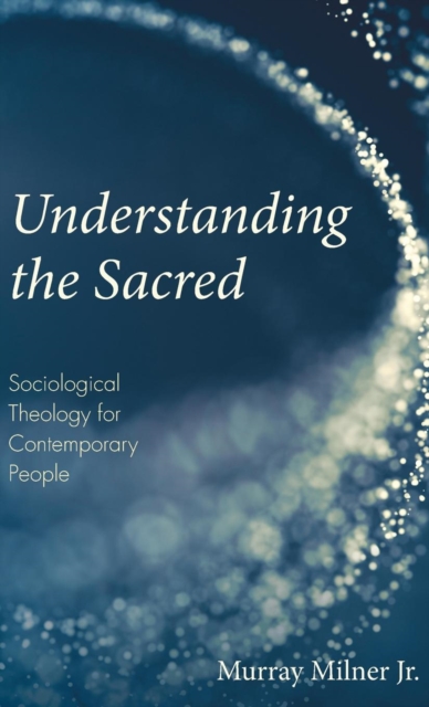 Understanding the Sacred, Hardback Book