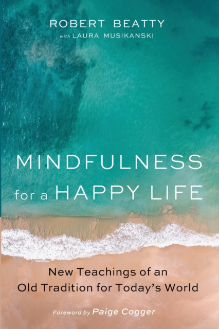 Mindfulness for a Happy Life, Paperback / softback Book