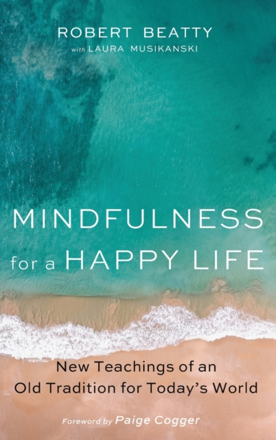 Mindfulness for a Happy Life, Hardback Book
