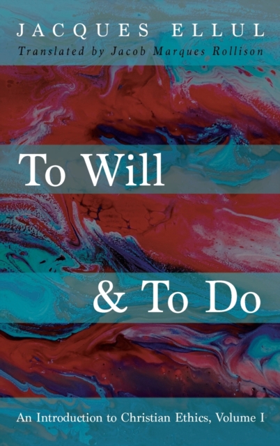 To Will & To Do, Volume One, Hardback Book