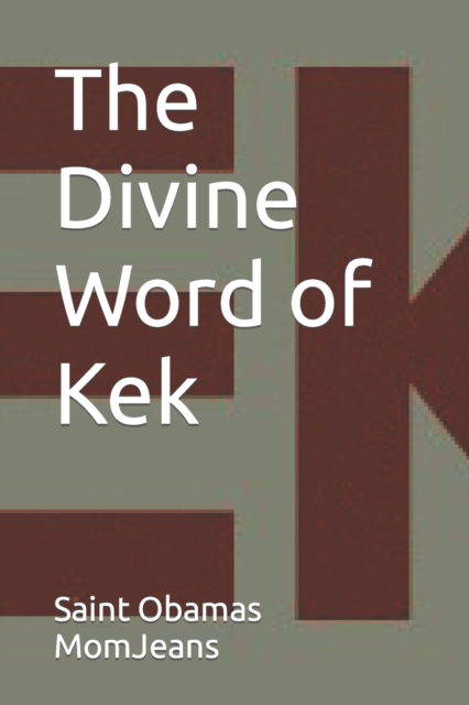 The Divine Word of Kek, Paperback / softback Book