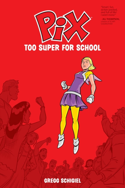 Pix Volume 2: Too Super for School, Paperback / softback Book