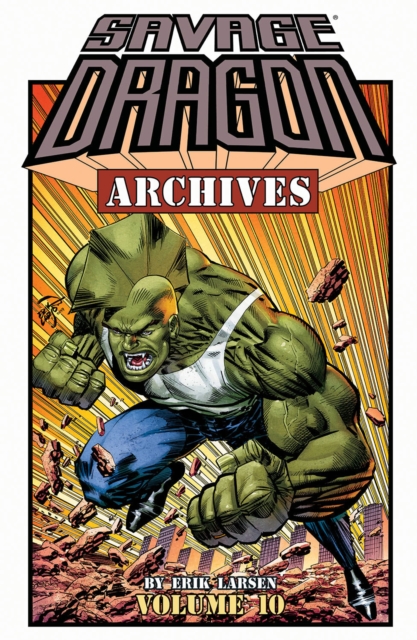 Savage Dragon Archives, Volume 10, Paperback / softback Book