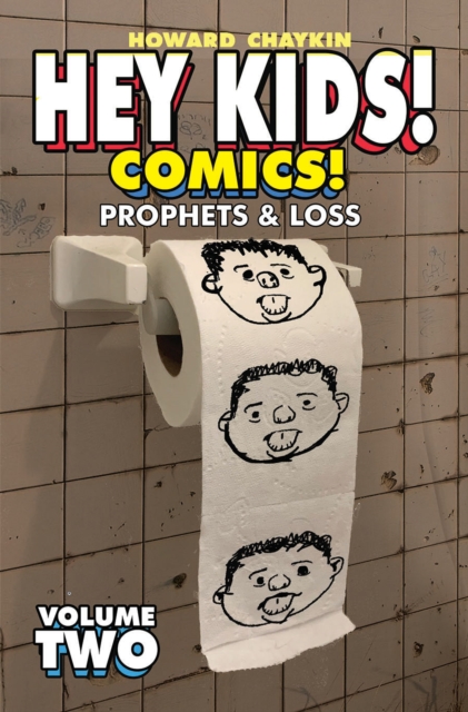 Hey Kids! Comics!, Volume 2: Prophets & Loss, Paperback / softback Book