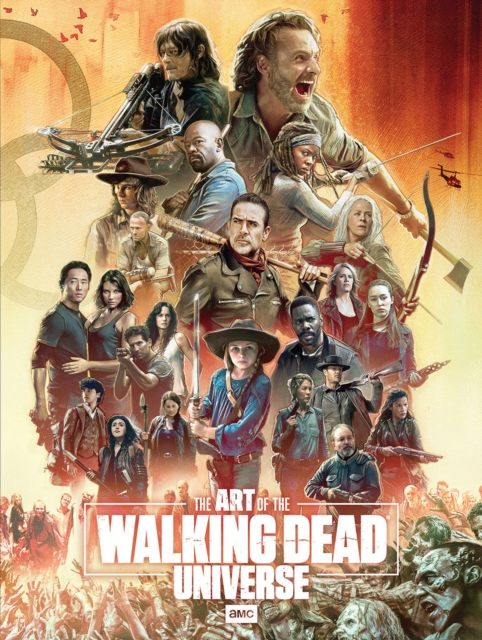 The Art of AMC's The Walking Dead Universe, Hardback Book