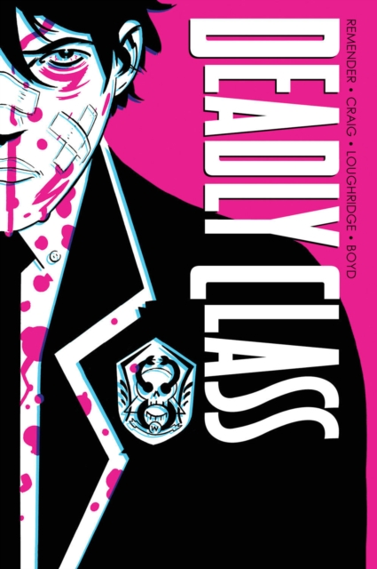 Deadly Class Deluxe Edition Volume 1: Noise Noise Noise (New Edition), Hardback Book