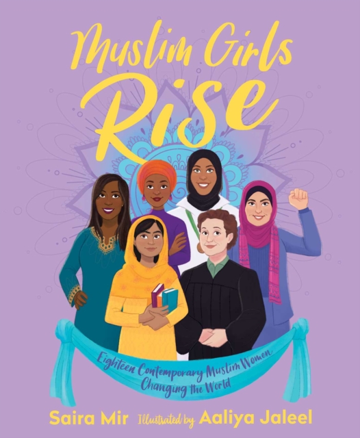 Muslim Girls Rise : Inspirational Champions of Our Time, Hardback Book