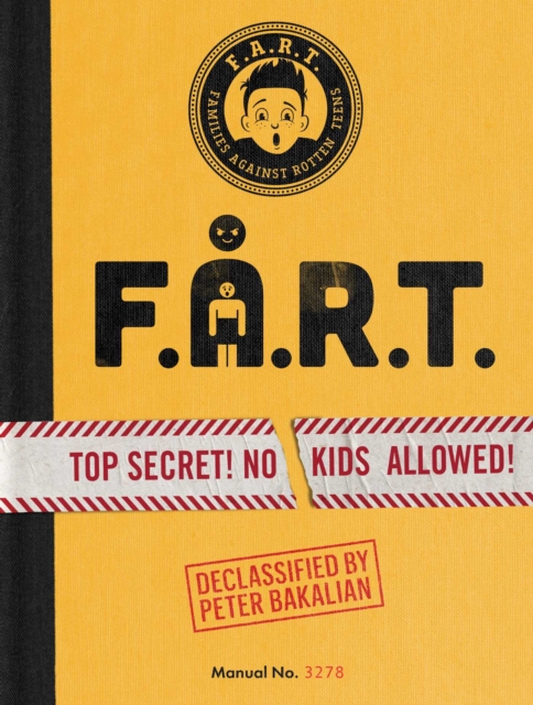 F.A.R.T. : Top Secret! No Kids Allowed!, Hardback Book
