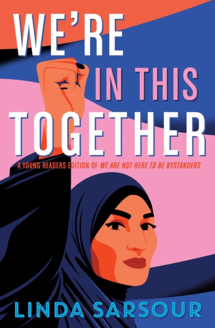 We're in This Together : A Young Readers Edition of We Are Not Here to Be Bystanders, EPUB eBook