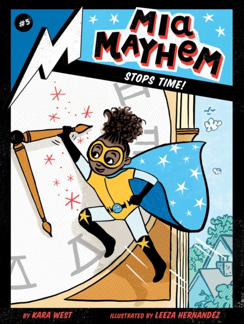 Mia Mayhem Stops Time!, Paperback / softback Book