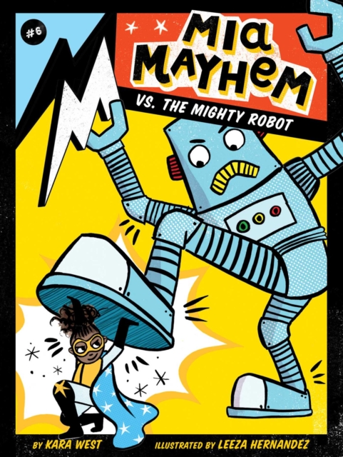 Mia Mayhem vs. the Mighty Robot, Paperback / softback Book
