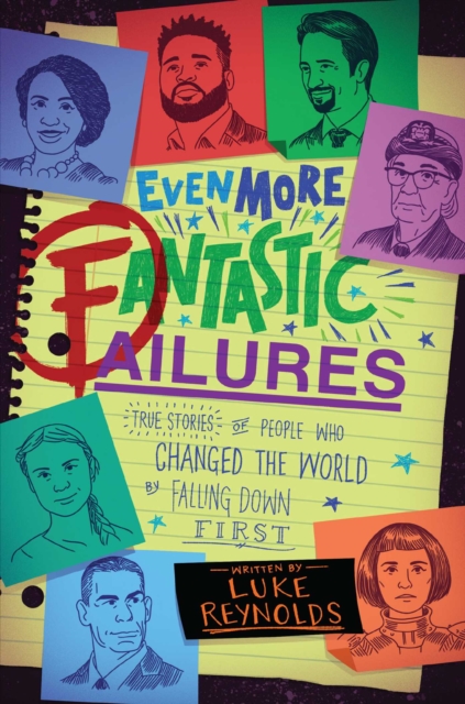Even More Fantastic Failures : True Stories of People Who Changed the World by Falling Down First, EPUB eBook