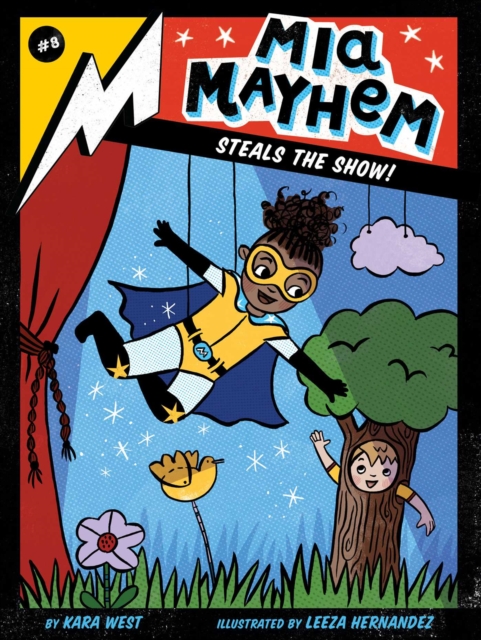 Mia Mayhem Steals the Show!, Paperback / softback Book
