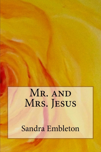 Mr. and Mrs. Jesus : Twin Flame Union, Paperback / softback Book