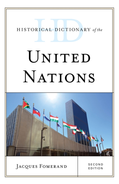 Historical Dictionary of the United Nations, Hardback Book