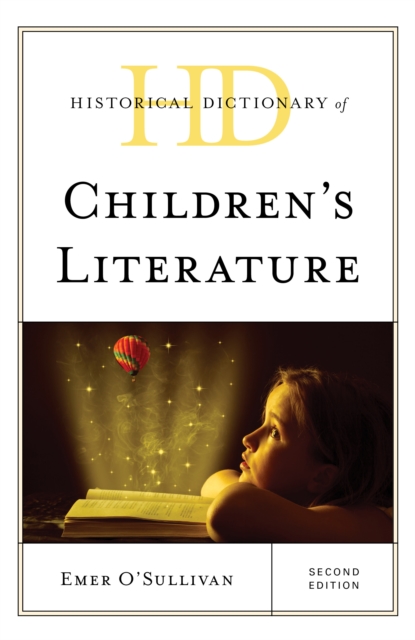 Historical Dictionary of Children's Literature, Hardback Book
