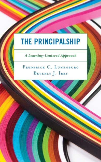 The Principalship : A Learning-Centered Approach, Hardback Book